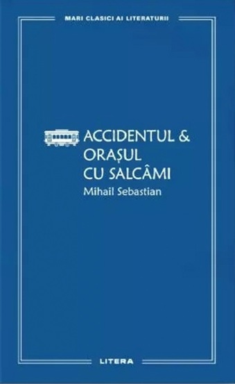 Accidentul. Orasul cu salcami (resigilat)
