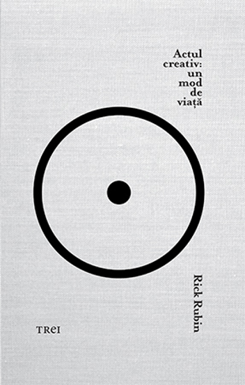 Actul creativ: un mod de viață (resigilat)