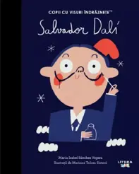 Salvador Dali. Copii cu visuri indraznete