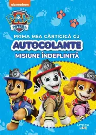 Patrula catelusilor. Misiune indeplinita. Prima mea carticica cu autocolante