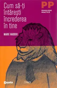 Cum sa-ti intaresti increderea in tine