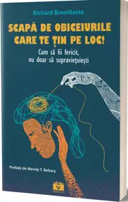 Scapă de obiceiurile care te țin pe loc!