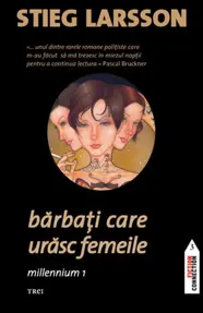 Barbati care urasc femeile. Seria Millennium Vol.1