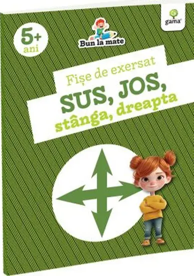Fise de exersat SUS, JOS, STANGA, DREAPTA. Bun la mate