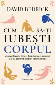 Cum să-ți iubești corpul