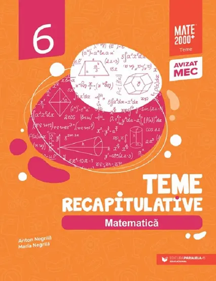 Teme recapitulative. Matematica - Clasa 6