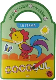 La ferma. Lipim. Scriem. Coloram