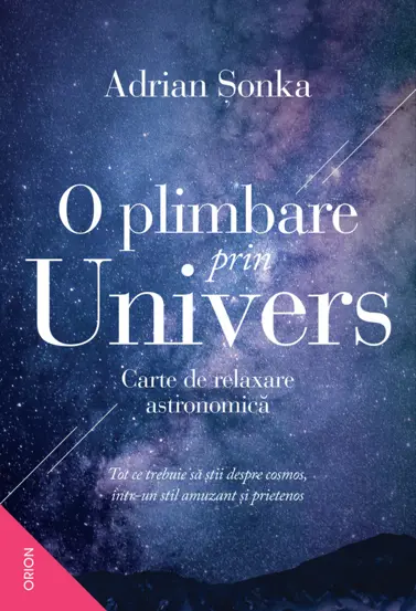 O plimbare prin Univers. Carte de relaxare astronomica