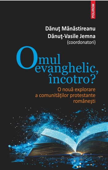 Omul evanghelic încotro?