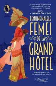Fenomenalele femei de la Grand Hôtel