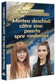 Mintea deschisa catre sine: poarta spre vindecare