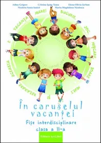 In caruselul vacantei - fise interdisciplinare - cls. a II-a  (resigilat)