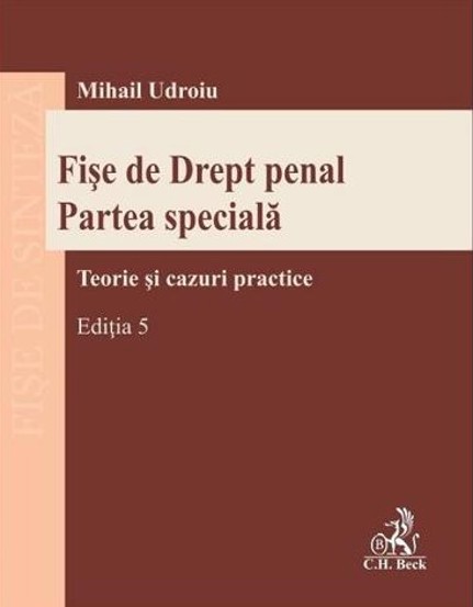 Vezi detalii pentru Fise de Drept penal. Partea speciala Ed.5 (resigilat)