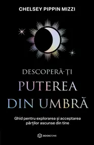 Descopera-ti puterea din umbra (resigilat)