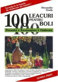 100 Leacuri pentru 100 Boli