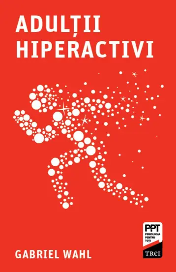 Adultii hiperactivi