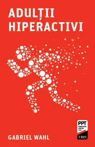 Adultii hiperactivi