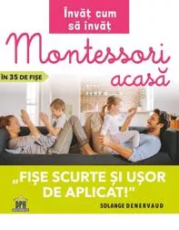 Invat cum sa invat. Montessori acasa in 35 de fise (resigilat)
