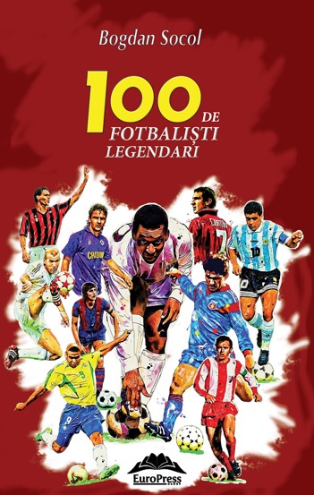 100 de fotbalişti legendari (resigilat)