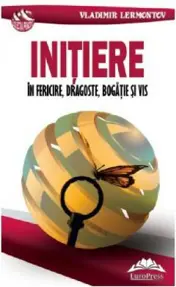 Iniţiere în fericire, dragoste, bogăţie şi vis