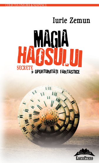 Magia haosului. Secrete şi oportunităţi fantastice