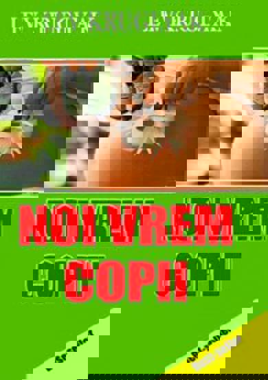 Noi vrem copii