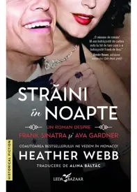 Străini în noapte. Un roman despre Frank Sinatra și Ava Gardner