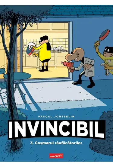 Cosmarul raufacatorilor. Seria Invincibil Vol.3