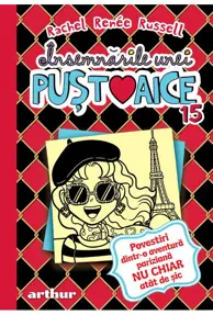 Povestiri dintr-o aventura pariziana nu chiar atat de sic. Seria Insemnarile unei pustoaice Vol.15