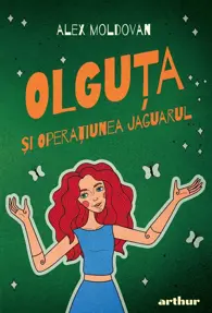 Olguta si Operatiunea Jaguarul. Seria olguta Vol.2