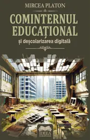 Cominternul educational si descolarizarea digitala