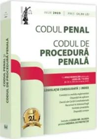 Codul penal si Codul de procedura penala: iulie 2025