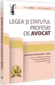 Legea si Statutul profesiei de avocat: iulie 2025