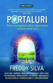 Portaluri. Porti energetice catre experiente mistice intre lumi
