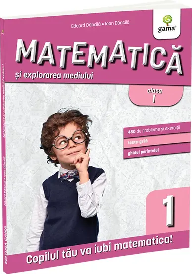 Matematica si explorarea mediului clasa I (editia a 3-a)