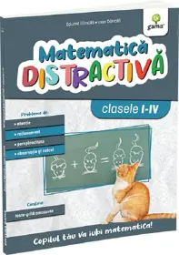 Matematica distractiva - Clasele 1-4 (editia a 2-a)