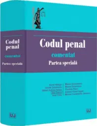 Codul penal comentat. Partea speciala