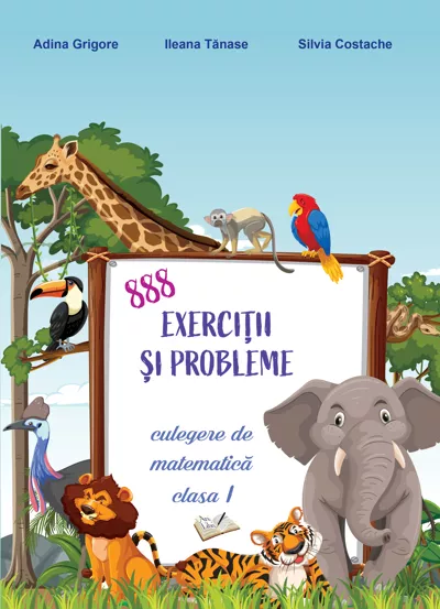 888 exercitii si probleme - culegere de matematica cl. I-a (resigilat)