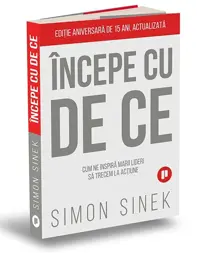 Începe cu DE CE (editia II - 2025)