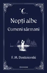 Nopți albe. Oameni sărmani - ediție Hardcover 2025