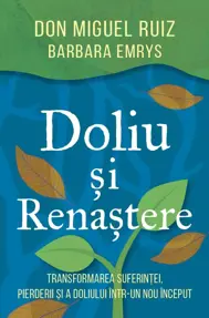 Doliu si renastere