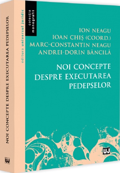 Noi concepte despre executarea pedepselor