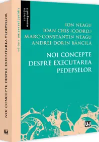 Noi concepte despre executarea pedepselor