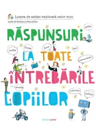 Răspunsuri la toate întrebările copiilor
