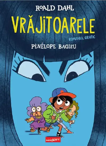 Vrajitoarele. Romanul grafic