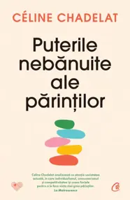 Puterile nebanuite ale parintilor