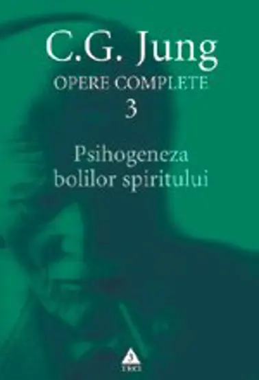 Psihogeneza bolilor spiritului - Opere Complete