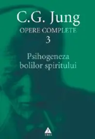 Psihogeneza bolilor spiritului - Opere Complete