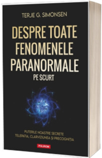 Despre toate fenomenele paranormale pe scurt