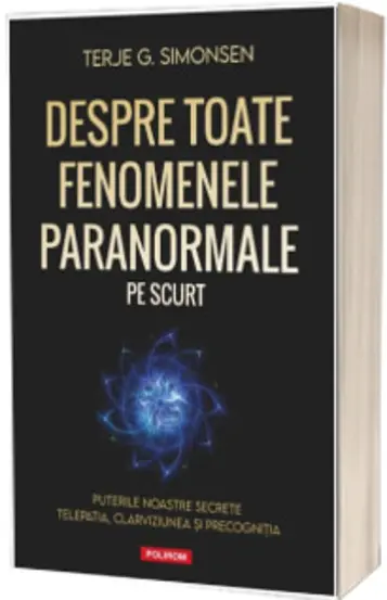 Despre toate fenomenele paranormale, pe scurt